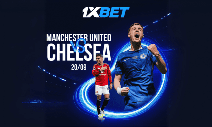 Manchester United contre Chelsea : les paris sur le sommet de la Premier League avec 1xBet