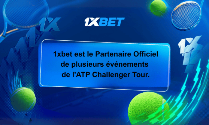1xBet, partenaire officiel des tournois ATP Challenger Tour : une opportunité pour les amateurs de tennis et de paris