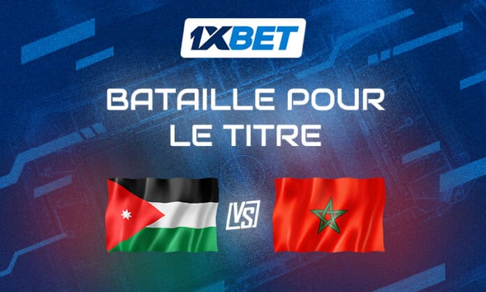 Finale de la Coupe d'Afrique des nations 2025 : Jordanie vs Maroc avec 1xBet