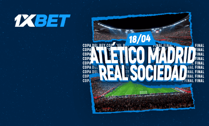 Finale de la Coupe du Roi espagnole | 1xBet
